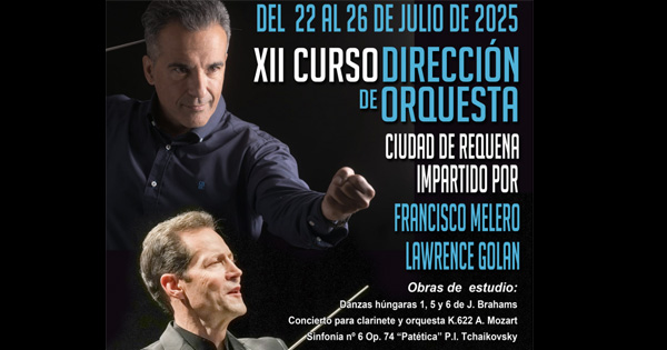 XII Curso de Dirección de Orquesta Ciudad de Requena y III Concurso Maestro Collado de Dirección de Orquesta.